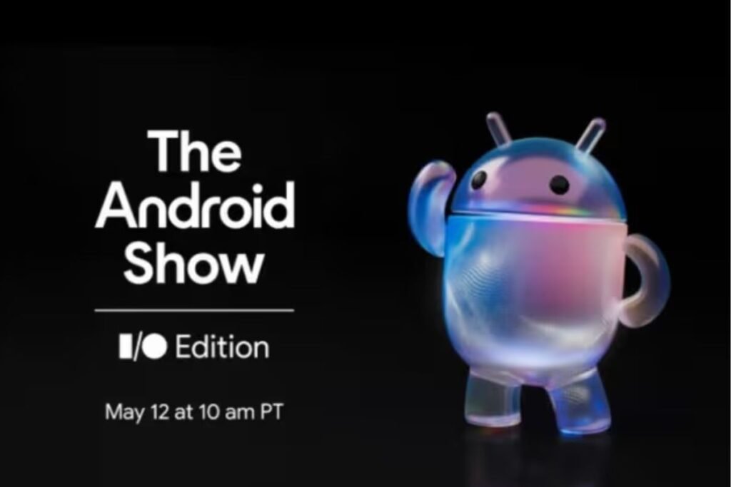 Google Android Show 2026 कल, जानें टाइमिंग, लाइव स्ट्रीम और क्या हो सकता है लॉन्च